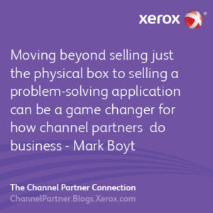Moving beyond selling just the physical box to selling a problem-solving application can be a game changer for how channel partners do business