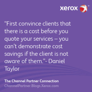 , you need to convince clients that there is a cost before you quote your services – you cannot demonstrate cost savings if the client is not aware of them