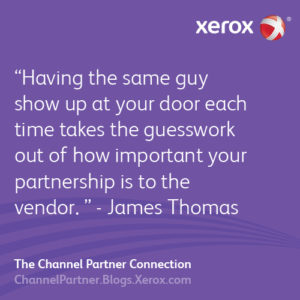 “Having the same guy show up at your door each time takes the guesswork out of how important your partnership is to the vendor. ” - James Thomas