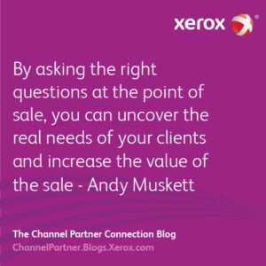By asking the right questions at the point of sale, you can uncover the real needs of your clients and increase the value of the sale - Andy Muskett