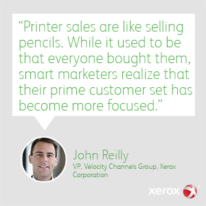 Printer sales are like selling pencils. While it used to be that everyone bought them, smart marketers realize that their prime customer set has become more focused.